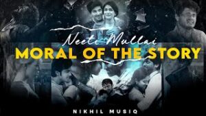 Neeti Mullai x Moral Of The Story